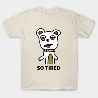 So Tired Dog T-Shirt